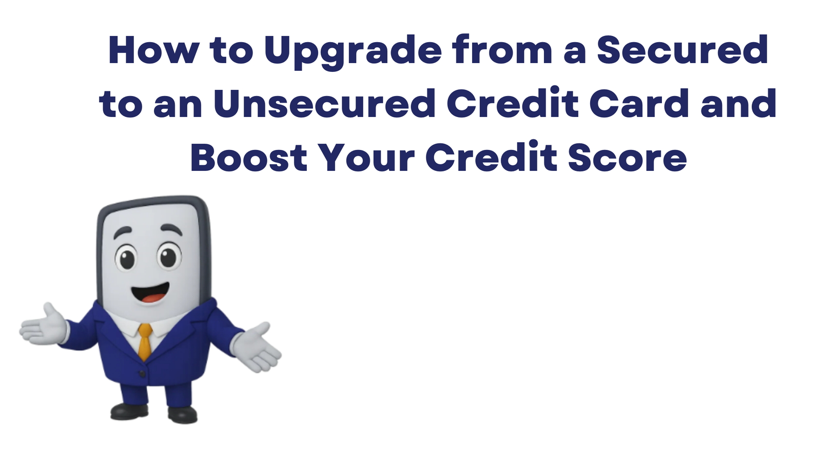 Upgrade from a Secured to an Unsecured Credit Card